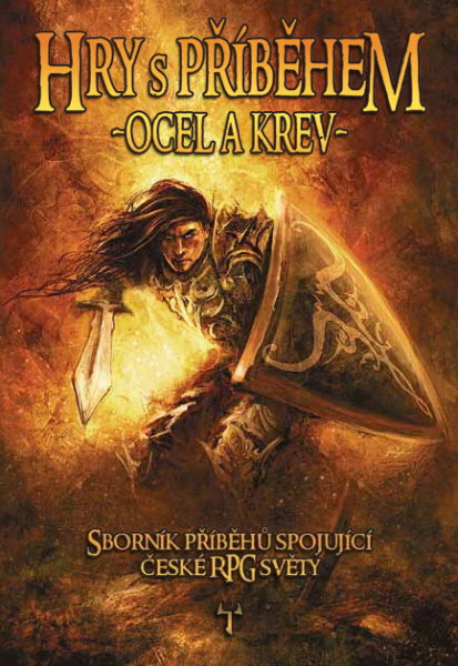 Hry s příběhem: Ocel a krev - Zbyněk Kučera Holub, Karel Černín, Jan C. Galeta