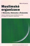 Muslimské organizace Německu, Rakousku Švýcarsku Martin Klapetek