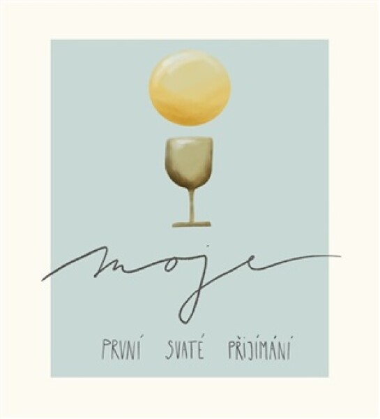 Moje první svaté přijímání