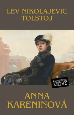 Anna Kareninová - Lev Nikolajevič Tolstoj
