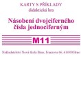 Sada kartiček M11 - násobení dvojciferného čísla jednociferným, 1. vydání - Zdena Rosecká