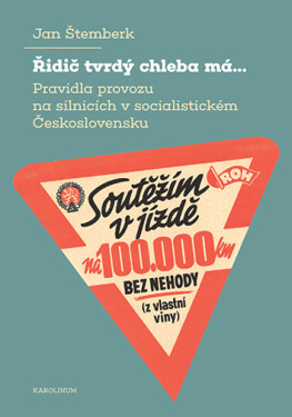 Řidič tvrdý chleba má... - Jan Štemberk