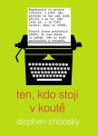 Ten, kdo stojí koutě Stephen Chbosky