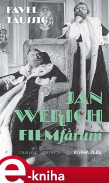 Jan Werich. FILMfárum Pavel Taussig