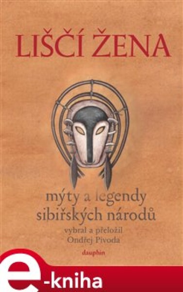 Liščí žena. mýty a legendy sibiřských národů e-kniha