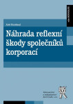 Vydavatelství Aleš Čeněk, s.r.o. Náhrada reflexní škody společníků korporací - Aleš Rozehnal