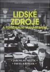 Lidské zdroje a personální management - Jaroslav Mužík, Pavel Krpálek