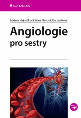 Angiologie pro sestry - Ilona Plevová, Eva Janíková, Adriana Hajdučková - e-kniha