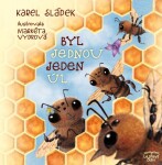 Byl jednou jeden úl - Karel Sládek