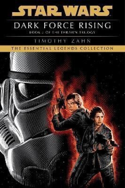 Dark Force Rising: Star Wars Legends (The Thrawn Trilogy) - Timothy Zahn