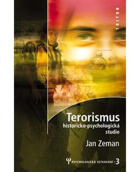 Terorismus historicko - psychologická studie - Zeman Jan