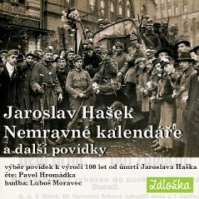 Nemravné kalendáře a další povídky - Jaroslav Hašek - audiokniha