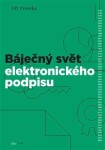 Báječný svět elektronického podpisu Jiří Peterka