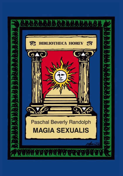 Magia Sexualis Paschal Beverly Randolph