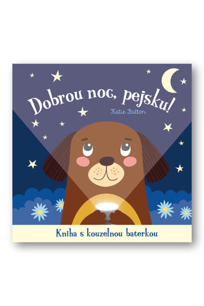 Dobrou noc, pejsku! Kniha kouzelnou baterkou