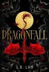 Dragonfall - L. R. Lam