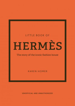 The Little Book of Hermes: The story of the iconic fashion house - Karen Homer