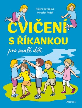 Cvičení s říkankou pro malé děti - Helena Vévodová