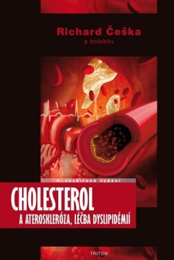 Cholesterol a ateroskleróza, léčba dyslipidémií - Richard Češka