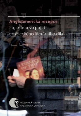 Angloamerická recepce Ingardenova pojetí uměleckého literárního díla - Hana Řehulková - e-kniha
