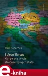 Střední Evropa. Komparace vývoje středoevropských států - Irah Kučerová e-kniha