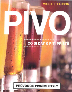 Pivo: Co si dát k pití příště - Michael Larson