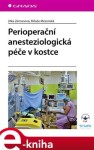 Perioperační anesteziologická péče kostce