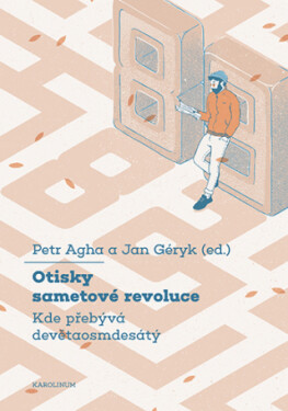 Otisky sametové revoluce - Petr Agha, Jan Géryk - e-kniha