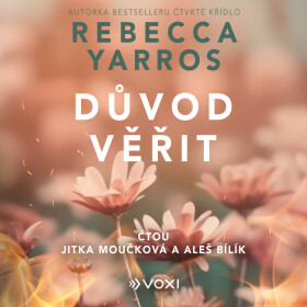 Důvod věřit - Rebecca Yarros - audiokniha
