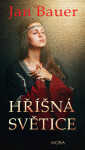 Hříšná světice - Jan Bauer