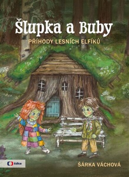 Šlupka a Buby - Příhody lesních elfíků