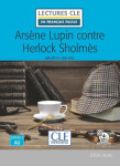 Arsene Lupin contre Herlock Sholmes - Niveau 2/A2 - Lecture CLE en français facile - Livre + Audio téléchargeable - Maurice Leblanc