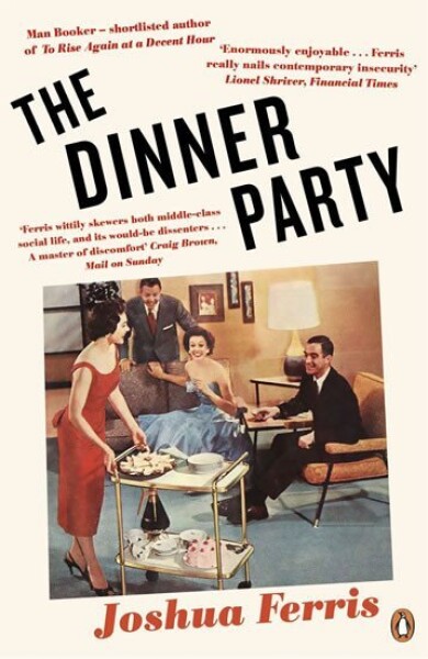 The Dinner Party, 1. vydání - Joshua Ferris