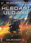 Hledání Uldanů - Galaktogon 2 - Vasilij Mahaněnko