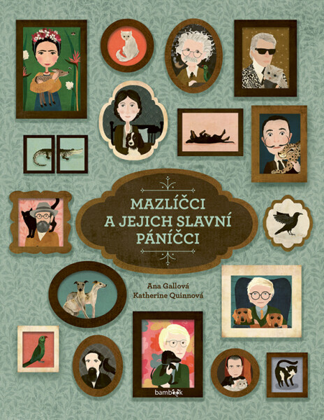 Mazlíčci a jejich slavní páníčci - Ana Gallo