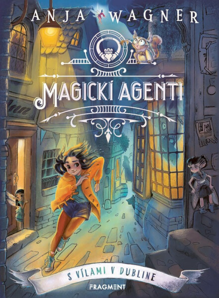 Magickí agenti 1: S vílami v Dubline - Anja Wagner