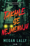 Takhle se nejmenuju - Megan Lally