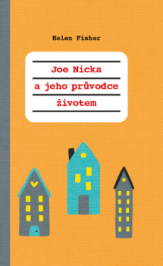 Joe Nicka a jeho průvodce životem - Helen Fisher - e-kniha