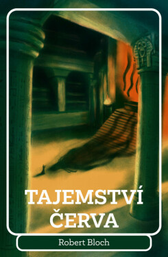 Tajemství červa (poškozená) - Robert Bloch