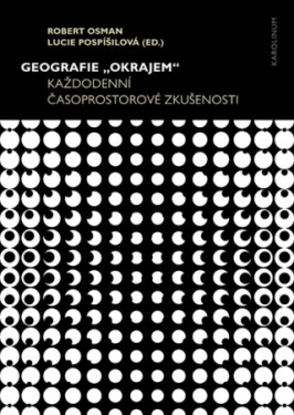 Geografie „okrajem“ - Robert Osman, Lucie Pospíšilová - e-kniha