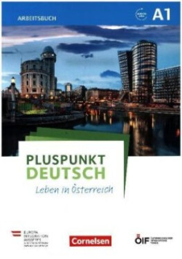 Pluspunkt Deutsch - Leben in Österreich - A1. Arbeitsbuch - Jin, Friederike; Schote, Joachim