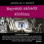 Největší záhady zločinu Jaroslav Mareš