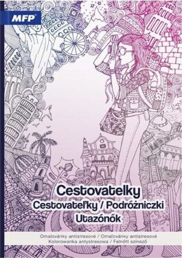 Omalovánky antistresové Cestovatelky 210x290mm/32s