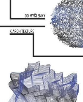 Od myšlenky architektuře Tereza Nováková