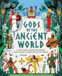 The Met Gods of the Ancient World: A Kids´ Guide to Ancient Mythologies, From Mayan to Norse, Egyptian to Yoruba - Marchella Ward