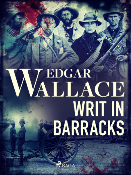 Writ in Barracks - Edgar Wallace - e-kniha