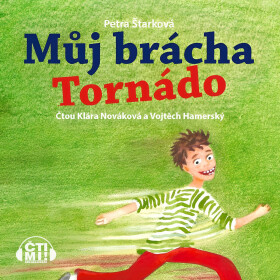 Můj brácha tornádo - Petra Štarková - audiokniha