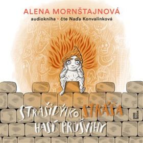 Strašidýlko Stráša hasí průšvihy - CDmp3 (Čte Naďa Konvalinková) - Alena Mornštajnová