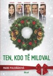 Ten, kdo tě miloval, Marie Poledňáková