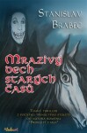 Mrazivý dech starých časů Stanislav Brabec